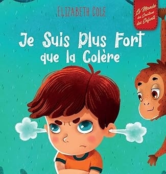 Je Suis Plus Fort que la Colère | Cole, Elizabeth