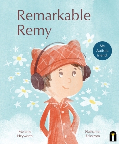 Remarkable Remy | Heyworth, Melanie (Auteur) | Eckstrom, Nathaniel (Illustrateur)