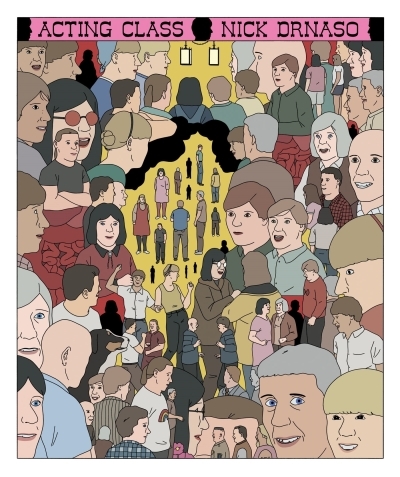 Acting Class | Drnaso, Nick (Auteur)