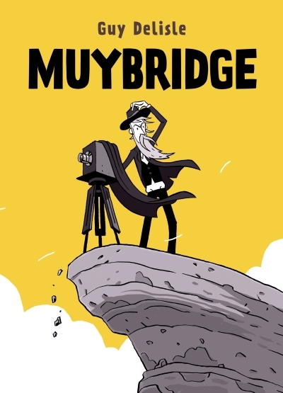 Muybridge | Delisle, Guy (Auteur)