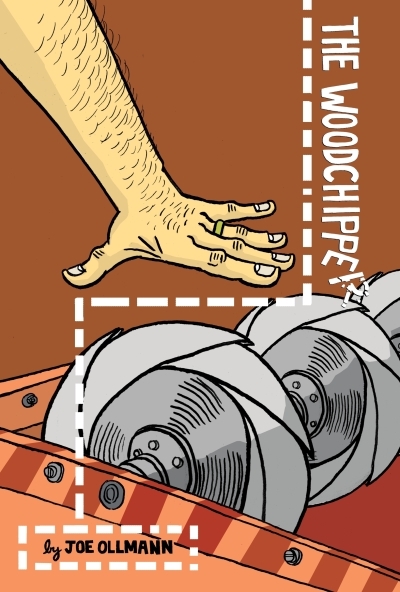The Woodchipper | Ollmann, Joe (Auteur)