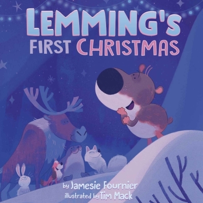 Lemming's First Christmas | Fournier, Jamesie (Auteur) | Mack, Tim (Illustrateur)