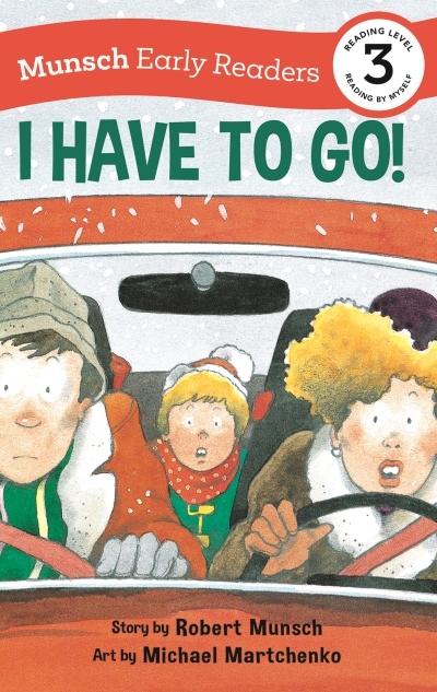 Munsch Early Readers - I Have to Go! Early Reader | 