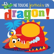 Ne touche jamais un dragon!  | 