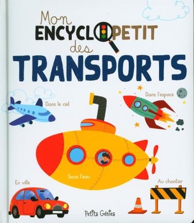 Mon encyclopetit des transports | Valérie Ménard