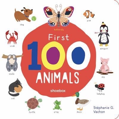 My first 100 animals | Vachon, Stéphanie G.