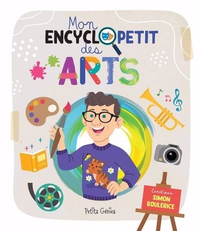 Mon encyclopetit des arts | Boulerice, Simon