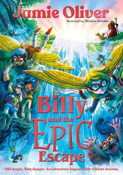 Billy and the Epic Escape | Oliver, Jamie (Auteur) | Armiño, Mónica (Illustrateur)