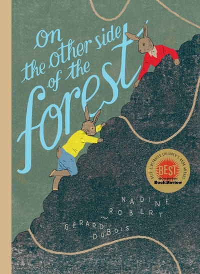 On the Other Side of the Forest | Robert, Nadine (Auteur) | DuBois, Gérard (Illustrateur)