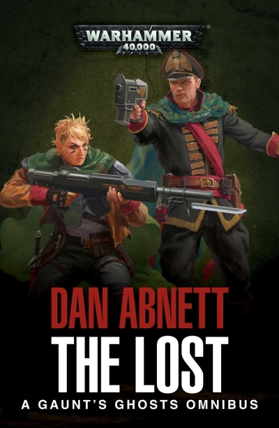 The Lost : A Gaunt's Ghosts Omnibus | Abnett, Dan (Auteur)