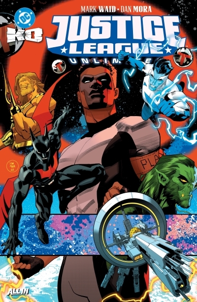 Justice League Unlimited Vol.3 | Waid, Mark (Auteur) | Mora, Dan (Illustrateur)