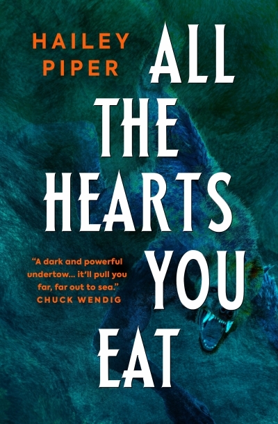 All the Hearts You Eat | Piper, Hailey (Auteur)