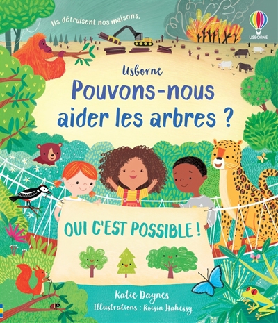 Pouvons-nous aider les arbres ? : oui c'est possible ! | Daynes, Katie