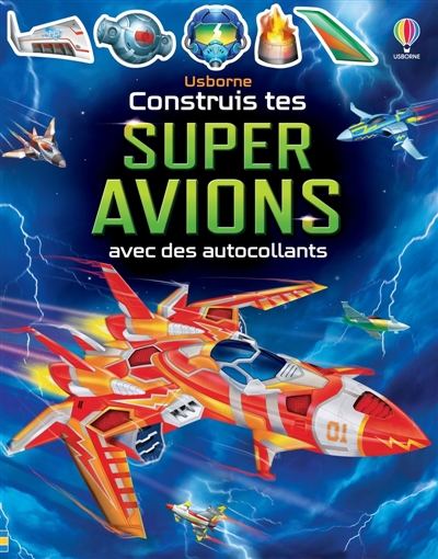 Construis tes super avions avec des autocollants : dès 5 ans | Tudhope, Simon (Auteur) | Gong studios (Illustrateur) | Maynard, Marc (Illustrateur) | Thomas, Claire (Illustrateur)