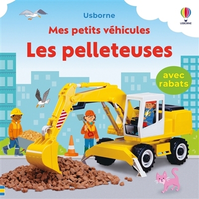 pelleteuses (Les) | Brooks, Felicity (Auteur) | Longcroft, Sean (Illustrateur) | Litchfield, Jo (Illustrateur)