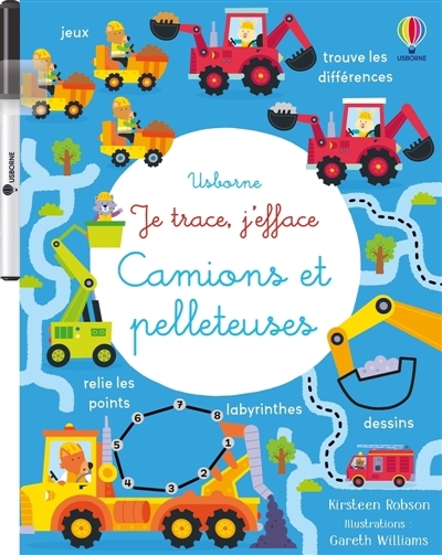 Camions et pelleteuses : Je trace, j'efface : Dès 3 ans | Robson, Kirsteen (Auteur) | Williams, Gareth (Illustrateur) | Hammonds, Laura (Illustrateur)