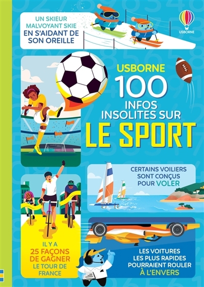 100 infos insolites sur le sport | James, Alice (Auteur) | Martin, Jerome (Auteur) | Tapsell, Micaela (Auteur) | Mumbray, Tom (Auteur)