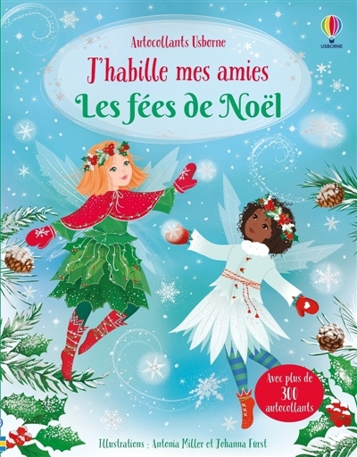 J'habille mes amies : Les fées de Noël : | Watt, Fiona (Auteur) | Miller, Antonia (Illustrateur) | Furst, Johanna (Illustrateur)