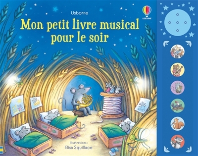 Mon petit livre musical pour le soir | Watt, Fiona (Auteur) | Squillace, Elisa (Illustrateur)