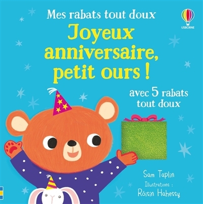 Joyeux anniversaire, petit ours ! | Taplin, Sam (Auteur) | Hahessy, Roisin (Illustrateur)