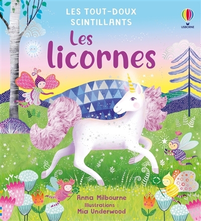 Les licornes | Milbourne, Anna (Auteur) | Underwood, Mia (Illustrateur)