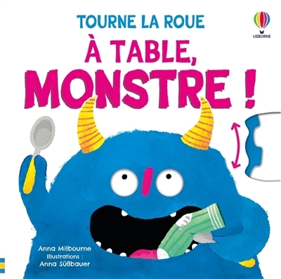 A table, Monstre ! | Milbourne, Anna (Auteur) | Süssbauer, Anna (Illustrateur)