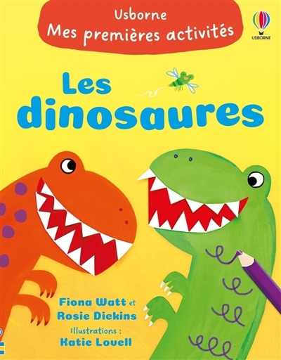 Les dinosaures | Watt, Fiona (Auteur) | Dickins, Rosie (Auteur) | Lovell, Katie (Illustrateur)