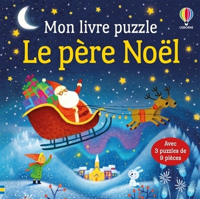 Le Père Noël : mon livre puzzle | Nolan, Kate (Auteur) | Dabija, Violeta (Illustrateur)