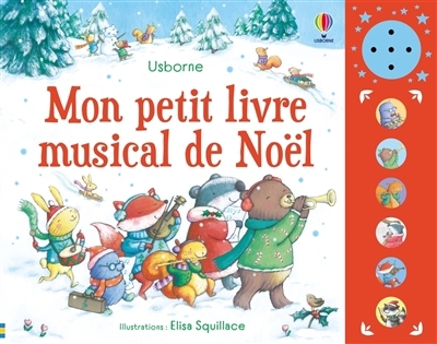 Mon petit livre musical de Noël | Watt, Fiona (Auteur) | Squillace, Elisa (Illustrateur)