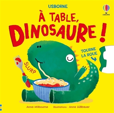 A table, Dinosaure ! | Milbourne, Anna (Auteur) | Süssbauer, Anna (Illustrateur)