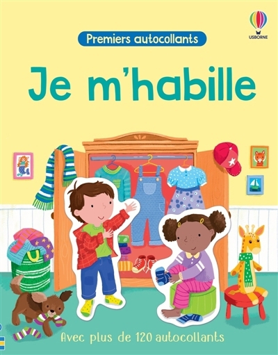 Je m'habille : Premiers autocollants | Greenwell, Jessica (Auteur) | Partis, Joanne (Illustrateur) | Dobbie, Meg (Illustrateur)