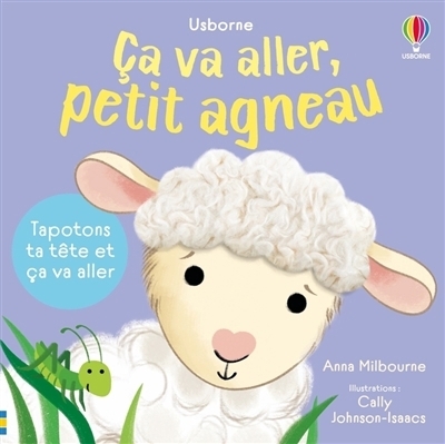 Ca va aller, petit agneau | Milbourne, Anna (Auteur) | Johnson-Isaacs, Cally (Illustrateur)