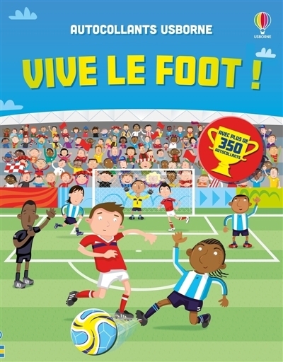 Vive le foot ! | Durand, Véronique (Auteur) | Watt, Fiona (Auteur) |  Nicholls, Paul (Illustrateur)