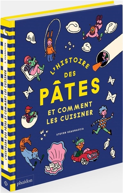 Histoire des pâtes et comment les cuisiner (L') | Guarnaccia, Steven