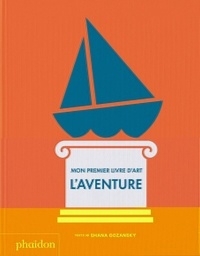 Mon premier livre d'art : l'aventure | Gozansky, Shana (Auteur)
