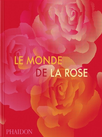 monde de la rose (Le) | 