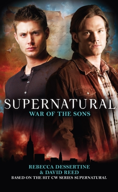 Supernatural : War of the Sons | Dessertine, Rebecca (Auteur) | Reed, David (Auteur)