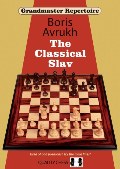 Grandmaster Repertoire 17:  The Classical Slav | Avrukh, Boris (Auteur)