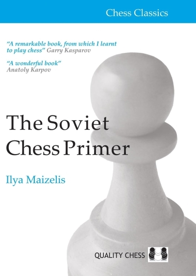 Soviet Chess Primer | Maizelis, Ilya (Auteur)