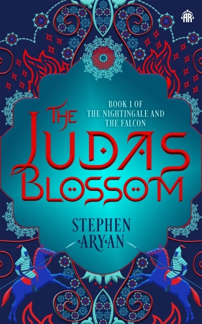 The Judas Blossom : Book I of The Nightingale and the Falcon | Aryan, Stephen (Auteur)