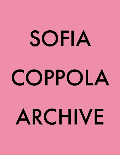 Archive 1999-2023 | SOFIA COPPOLA
