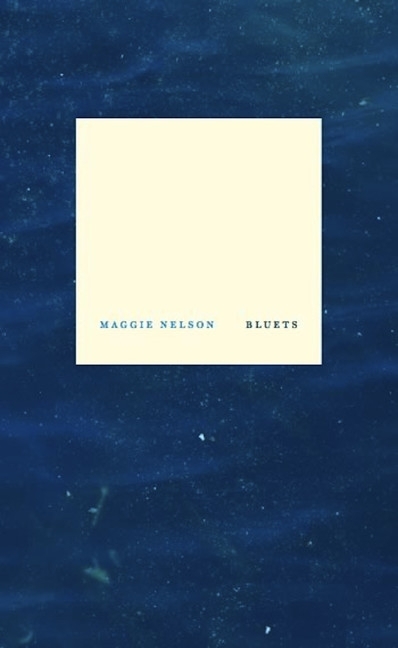 Bluets | Nelson, Maggie (Auteur)