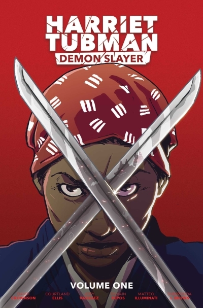 Harriet Tubman: Demon Slayer Vol.1 | Crownson, David (Auteur) | Ellis, Courtland (Illustrateur) | Vazquez, Joey (Illustrateur) | Repos, Sylvain (Illustrateur)