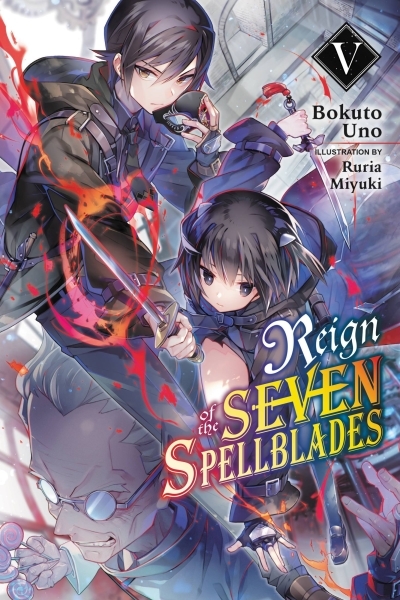 Reign of the Seven Spellblades, Vol. 5 (light novel) | Uno, Bokuto (Auteur)