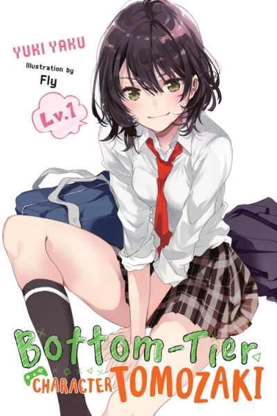 Bottom-Tier Character Tomozaki T.01 (light novel) | Yaku, Yuki