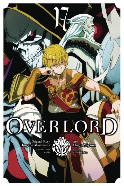 Overlord, Vol. 17 (manga) | Maruyama, Kugane (Auteur) | Oshio, Satoshi (Auteur)