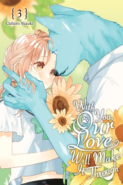 With You, Our Love Will Make It Through, Vol. 3 | Yuzuki, Chihiro (Auteur)