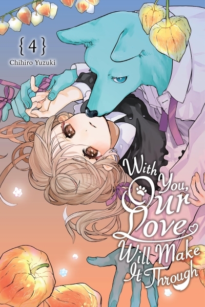 With You, Our Love Will Make It Through, Vol. 4 | Yuzuki, Chihiro (Auteur)
