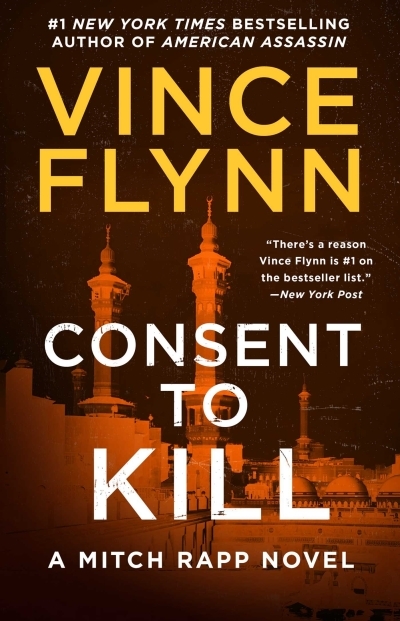 Consent to Kill : A Thriller | Flynn, Vince