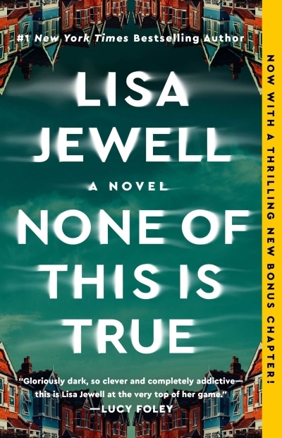 None of This Is True : A Novel | Jewell, Lisa (Auteur)